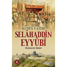 KUDÜS FATIHI SELAHADDIN EYYUBI - RAMAZAN ŞEŞEN
