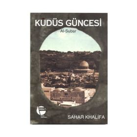 KUDÜS GÜNCESİ AL-SUBAR - SAHAR KHALIFA