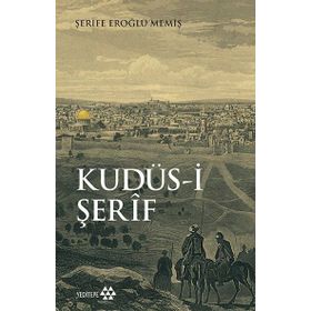 Kudüs-i Şerif - Şerife Eroğlu Memiş