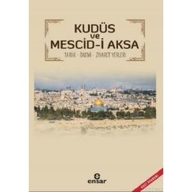 Kudüs Ve Mescid-i Aksa - Ünal Aytekin