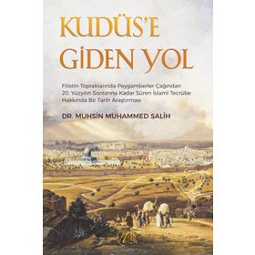 Kudüs'e Giden Yol - Muhsin Muhammed Salih