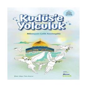 Kudüs'e Yolculuk - Müzeyyen Çelik Kesmegülü
