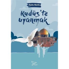 Kudüs’te Uyanmak - Zarif Yayınları