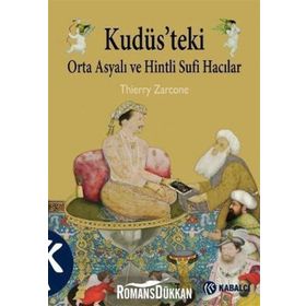 KUDÜS'TEKİ ORTA ASYALI VE HINTLI SUFI HACILAR - THIERRY ZARCONE