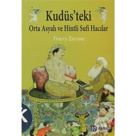 KUDÜS'TEKİ ORTA ASYALI VE HINTLI SUFI HACILAR - THIERRY ZARCONE