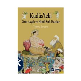 KUDÜS'TEKİ ORTA ASYALI VE HINTLI SUFI HACILAR - THIERRY ZARCONE