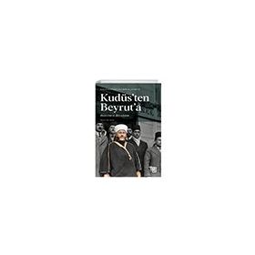 Kudüs`ten Beyrut`a Ketebe Yayınları