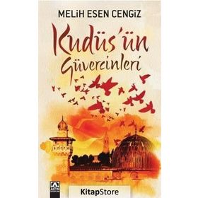 Kudüs’ün Güvercinleri - Melih Esen Cengiz