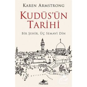 Kudüs'ün Tarihi Bir Şehir Üç Semavi Din Karen Armstrong
