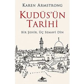 Kudüs'ün Tarihi Bir Şehir Üç Semavi Din Karen Armstrong