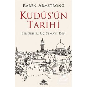 Kudüs'ün Tarihi Bir Şehir Üç Semavi Din Karen Armstrong