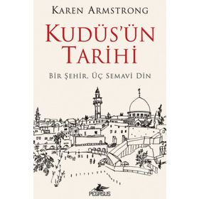 Kudüs'ün Tarihi Bir Şehir Üç Semavi Din Karen Armstrong