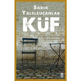 KÜF - SADIK YALSIZUÇANLAR