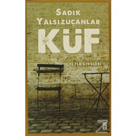 KÜF - SADIK YALSIZUÇANLAR