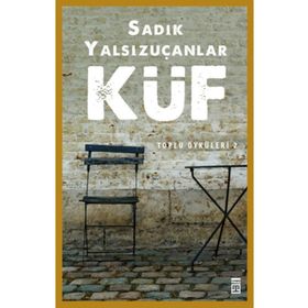 KÜF - SADIK YALSIZUÇANLAR