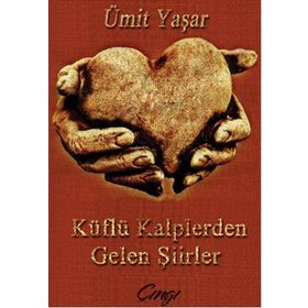 KÜFLÜ KALPLERDEN GELEN ŞİİRLER - ÜMİT YAŞAR