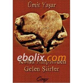 KÜFLÜ KALPLERDEN GELEN ŞİİRLER - ÜMİT YAŞAR