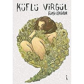 Küflü Virgül / Günsu Özkarar