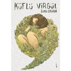 Küflü Virgül / Günsu Özkarar