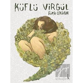 Küflü Virgül / Günsu Özkarar