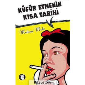 Küfür Etmenin Kısa Tarihi - Melissa Mohr