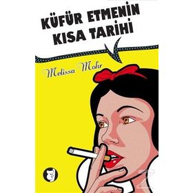 Küfür Etmenin Kısa Tarihi - Melissa Mohr
