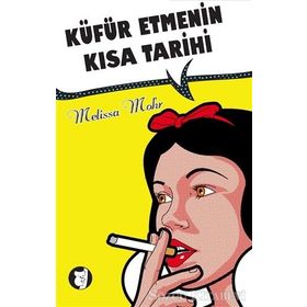 Küfür Etmenin Kısa Tarihi - Melissa Mohr