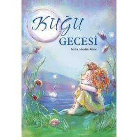 KUĞU GECESI - FERDA İZBUDAK AKINCI