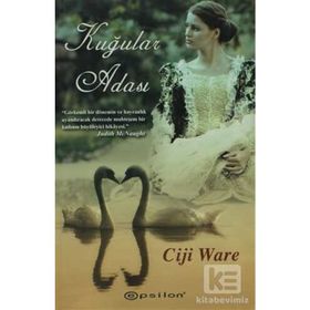 KUĞULAR ADASI - CIJI WARE