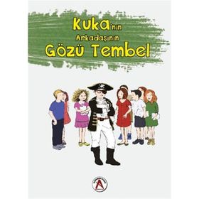 Kuka’nın Arakadaşının Gözü Tembel - Kevser Akın