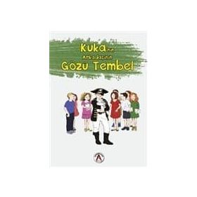Kuka’nın Arakadaşının Gözü Tembel - Kevser Akın