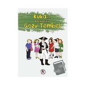 Kuka’nın Arakadaşının Gözü Tembel - Kevser Akın
