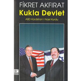 KUKLA DEVLET -ABD KÜRDİSTANI NASIL KURDU- - FIKRET AKFIRAT