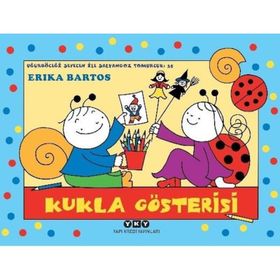 Kukla Gösterisi- Uğurböceği Sevecen ile Salyangoz - Erika Bartos
