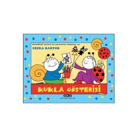 Kukla Gösterisi - Uğurböceği Sevecen ile Salyangoz Tomurcuk 35 - Erika Batros