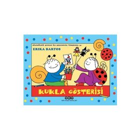 Kukla Gösterisi - Uğurböceği Sevecen ile Salyangoz Tomurcuk 35 - Erika Batros