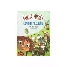 Kukla Misket Ekmeğin Yolculuğu Pınar Başar Ünlüer