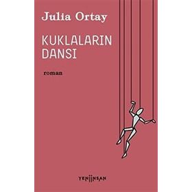 Kuklaların Dansı - Julia Ortay