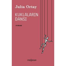 Kuklaların Dansı - Julia Ortay