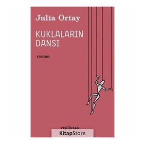 Kuklaların Dansı - Julia Ortay