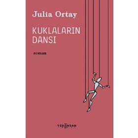 Kuklaların Dansı - Julia Ortay