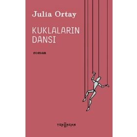 Kuklaların Dansı - Julia Ortay