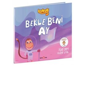 Kukuli Bekle Beni Ay-Özel Seri Hikaye - Beta Kids Yayınları