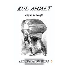 Kul Ahmet - Abdurrahman Uzun