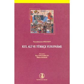 Kul Ali ve Türkçe Yusufname - Bülent Bayram Paşa Yavuzarslan