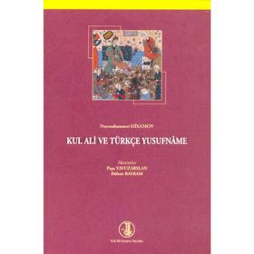 Kul Ali ve Türkçe Yusufname - Bülent Bayram Paşa Yavuzarslan