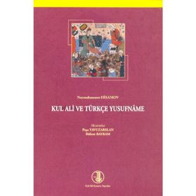 Kul Ali ve Türkçe Yusufname - Bülent Bayram Paşa Yavuzarslan