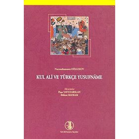 Kul Ali ve Türkçe Yusufname - Bülent Bayram Paşa Yavuzarslan