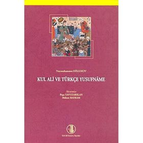 Kul Ali ve Türkçe Yusufname - Bülent Bayram Paşa Yavuzarslan