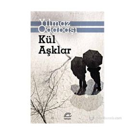Kül Aşklar Yılmaz Odabaşı